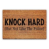 Funny Coir Doormat Knock Hard But Not Like The Police Welcome Front Porch Decor Doormat for The Entrance Way Personalized Rugs House Warming Gift Mats Outdoor Coconut Coir Doormat 23.6 x 15.7 inch