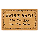 Funny Welcome Doormat(29.5" x 17.7") Non-Slip mat Gift mat Personalized Home Decor mats for in Door Kitchen Entrance Rugs and Mats (Knock Hard But Not Like You The Police)