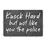 Funny Welcome Mats for Entrance Indoor Personalized Kitchen Rugs and Mats Anti-Slip Novelty Gift Mat(23.7 X 15.9 in) (Knock Hard But Not Like You The Police Grey Doormat)