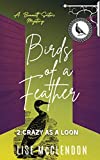 Birds of a Feather: 2: Crazy as a Loon (Bennett Sisters Mysteries Book 15)