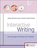 Interactive Writing: How Language & Literacy Come Together, K-2 (Fountas & Pinnell Literacy)