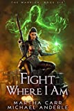 Fight Where I Am (The Warrior Book 6)