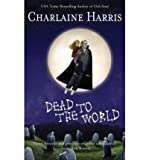 Dead to the WorldDEAD TO THE WORLD by Harris, Charlaine (Author) on May-01-2004 Hardcover