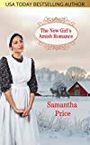 The New Girl's Amish Romance: A Christian Romance (Amish Foster Girls Book 4)