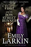 Violet and the Bow Street Runner: A Baleful Godmother Novel (Garland Cousins Book 2)