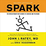 Spark: The Revolutionary New Science of Exercise and the Brain