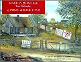 Martha Mitchell of Possum Walk Road: Texas Quiltmaker