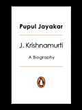 J. Krishnamurti: A Biography