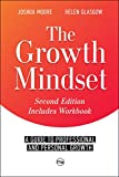 The Growth Mindset: a Guide to Professional and Personal Growth: (a personal and career coaching guide) (The Art of Growth Book 9)