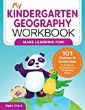 My Kindergarten Geography Workbook: 101 Games & Activities To Support Kindergarten Geography Skills (My Workbook)