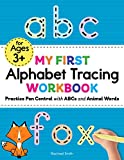 My First Alphabet Tracing Workbook: Practice Pen Control with ABCs and Animal Words (My First Preschool Skills Workbooks)