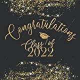 Congratulations Class Of 2022: Graduation Sign in Guestbook for Seniors / Memories, Advice & Well Wishes / Gift Log / Photo Pages / Black & Gold Faux ... (Graduation Guest Book Black & Gold Series)