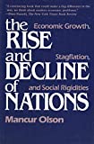 The Rise and Decline of Nations: Economic Growth, Stagflation, and Social Rigidities