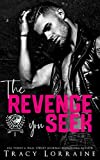 The Revenge You Seek: A Dark College Bully Romance (Maddison Kings University Book 1)