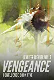 Vengeance (Confluence Book 5)