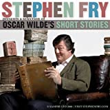 Stephen Fry Presents: Oscar Wilde's Stories For All Ages: Volume 1