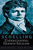 Schelling: Understanding German Idealism