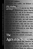 The Ages of the World (SUNY series in Contemporary Continental Philosophy)