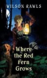 Where the Red Fern Grows( The Story of Two Dogs and a Boy)[WHERE THE RED FERN GROWS][Mass Market Paperback]