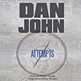 Attempts: Essays on Fitness, Health, Longevity and Easy Strength