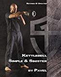 Kettlebell Simple & Sinister: Revised and Updated (2nd Edition) (English and French Edition)