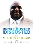 From Broke Busted and Disgusted To A Million Dollars A Year