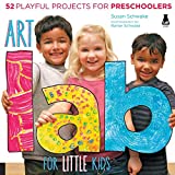 Art Lab for Little Kids: 52 Playful Projects for Preschoolers (Volume 2) (Lab for Kids, 2)