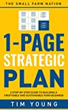 1-Page Strategic Plan: A step-by-step guide to building a profitable and sustainable farm business