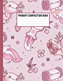 Primary Composition Book: Primary Composition Notebook, Primary Story Journal, Primary Draw and Write Journal, Grades K-2, ( Axolotl kawaii Composition Notebook)