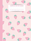 Kawaii Strawberry Notebook: Pink Strawberry Composition Notebook, Cute Pastel Notebook, 120 7.5x9.75 College Ruled Pages, Page Mark. Strawberry ... Perfect for Students, Office and Home.