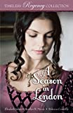 A Season in London (Timeless Regency Collection Book 6)