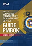 A Guide to the Project Management Body of Knowledge (PMBOK Guide)Sixth Edition (FRENCH) (French Edition)