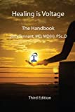 Healing is Voltage: The Handbook: 3 by Tennant MD. Jerry L. ( 2010 ) Paperback