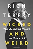 Wicked and Weird: The Amazing Tales of Buck 65