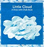 Little Cloud: A Draw-with-Chalk Book (The World of Eric Carle)