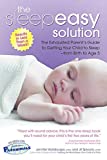 The Sleepeasy Solution: The Exhausted Parent's Guide to Getting Your Child to Sleep from Birth to Age 5