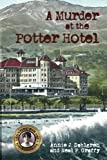 A Murder at the Potter Hotel (Santa Barbara History Mysteries)