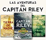 LAS AVENTURAS DEL CAPITN RILEY: Capitn Riley+Tinieblas+Tierra de nadie (Spanish Edition)