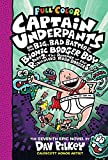 Captain Underpants and the Big, Bad Battle of the Bionic Booger Boy, Part 2: The Revenge of the Ridiculous Robo-Boogers: Color Edition (Captain Underpants #7): Color Edition