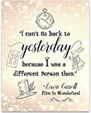 Alice in Wonderland - I Can't Go Back To Yesterday - 11x14 Unframed Typography Art Print Poster - Great Decor and Gift for Lewis Carroll and Children's Literature Fans Under $15