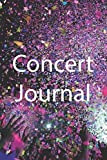 Concert Journal: A journal to save your ticket stub and memories, 6" by 9" sized 120 pages