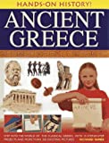 Hands-On History! Ancient Greece: Step into the world of the classical Greeks, with 15 step-by-step projects and 350 exciting pictures