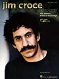 Jim Croce Anthology: The Stories Behind the Songs Piano, Vocal and Guitar Chords