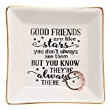 HOME SMILE Good Friends Bestie Gifts for Her Ring Trinket Dish-Good Friends are Like Stars - You Don't Always See Them But You Know They're Always There