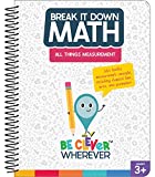 Be Clever Wherever Break It Down All Things Measurement Reference Book, 3rd, 4th, & 5th Grade Math Guide for Measuring Length, Weight, Perimeter, Volume, and Area, Grades 3-5 Math Book