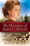 The Measure of Katie Calloway,: A Novel (Northwoods Dreams Book 1)