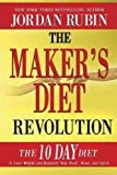 The Maker's Diet Revolution: The 10 Day Diet to Lose Weight and Detoxify Your Body, Mind, and Spirit