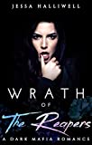 Wrath of The Reapers: A Dark Mafia Romance (The Reapers of Caspian Hills Book 3)