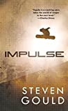 Impulse (Jumper) by Steven Gould (25-Feb-2014) Mass Market Paperback