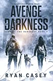 Avenge the Darkness: A Post Apocalyptic EMP Survival Thriller (Survive the Darkness Book 4)